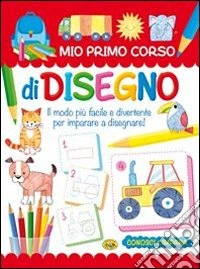Mio primo corso di disegno libro