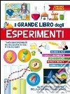 Il grande libro degli esperimenti libro