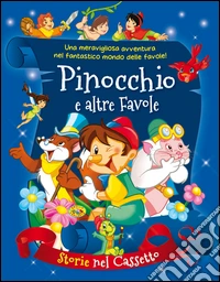 Pinocchio e altre favole libro