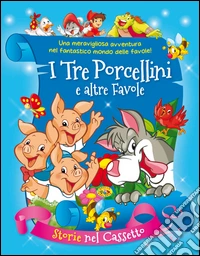 I tre porcellini e altre fiabe libro