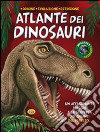 Atlante dei dinosauri. Ediz. illustrata libro