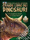 Il grande libro dei dinosauri. Ediz. illustrata libro