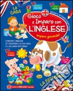 Gioco e imparo con l'inglese. La fattoria libro