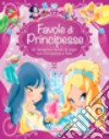 Favole principesse. Ediz. illustrata libro