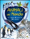 Gli animali del mondo libro