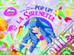 La sirenetta. Libro pop-up