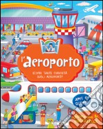 L'aeroporto. Ediz. a colori libro