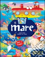 Il mare. Ediz. a colori libro