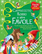 Cappuccetto rosso e altre favole. Ediz. illustrata libro