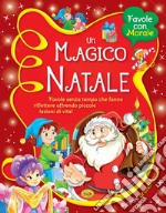 Un magico Natale. Ediz. a colori libro