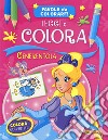 Cenerentola. Leggi e colora. Favole da colorare! Ediz. a colori libro