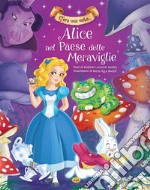 Alice nel paese delle meraviglie. Ediz. illustrata libro