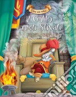 Il gatto con gli stivali. Ediz. illustrata libro