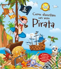 Come diventare un vero pirata libro