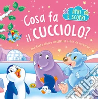 Cosa fa il cucciolo? libro