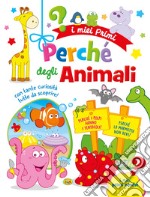 I miei primi perché degli animali libro