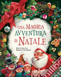 Una magica avventura di Natale libro