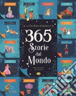 365 storie dal mondo. Ediz. illustrata