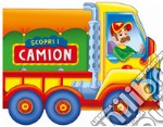 Scopri i camion. Ediz. a colori libro