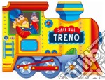 Sali sul treno. Ediz. a colori libro