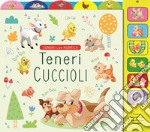 Teneri cuccioli. Ediz. a colori libro