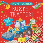 Ruspe e trattori. Libro puzzle. Ediz. a colori libro