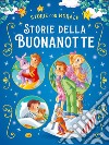 Storie della buonanotte. Ediz. a colori libro