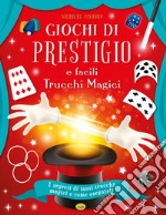 Giochi di prestigio e facili trucchi magici libro