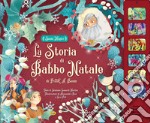 La storia di Babbo Natale da Frank A. Baum. Ediz. a colori