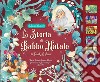 La storia di Babbo Natale da Frank A. Baum. Ediz. a colori libro