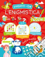 Divertiti con l'enigmistica 8-10 anni libro