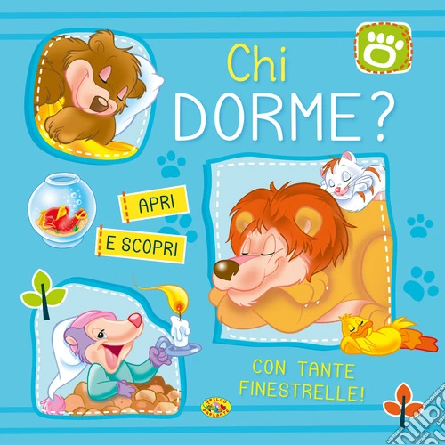 Chi dorme? Apri e scopri. Ediz. a colori