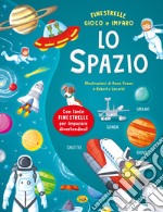 Lo spazio. Ediz. a colori libro