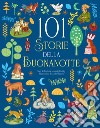 101 storie della buonanotte libro