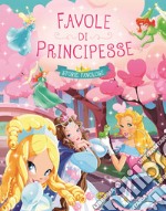 Favole di principesse. Ediz. a colori libro