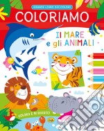 Coloriamo il mare e gli animali. Ediz. a colori