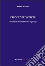 Credit derivatives. Fondamenti teorici e modalità di pricing libro