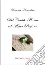 Del cortese amore e l'amor profano libro