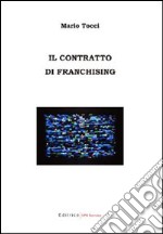 Il contratto di franchising libro