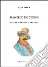 Daniele Piccinini. Un garibaldino a Selvino libro