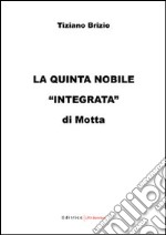 La «Quinta nobile integrata» di Motta