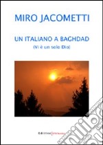 Un italiano a Baghdad. Vi è un solo Dio libro