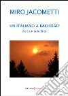 Un italiano a Baghdad. Vi è un solo Dio libro