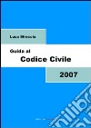 Guida al Codice civile 2007 libro