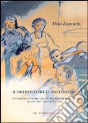 Il medioevo della mia infanzia. Uno spaccato di vita degli anni '50/'60 a Mirabella Imbaccari, piccolo centro agricolo siciliano libro