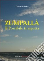 Zumpallà. Il possibile ti aspetta libro