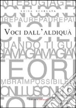 Voci dall'aldiqua libro