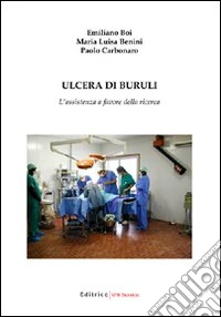 Ulcera di Buruli. L'assistenza a favore della ricerca libro
