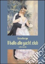 Il ballo allo yacht club libro