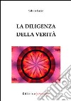 La diligenza della verità libro